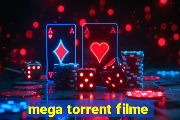 mega torrent filme